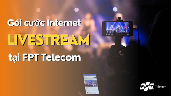 goi-mang-livestream-fpt-telecom