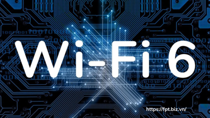 Wifi 6 là gì? Sự ra đời của chuẩn wifi 6