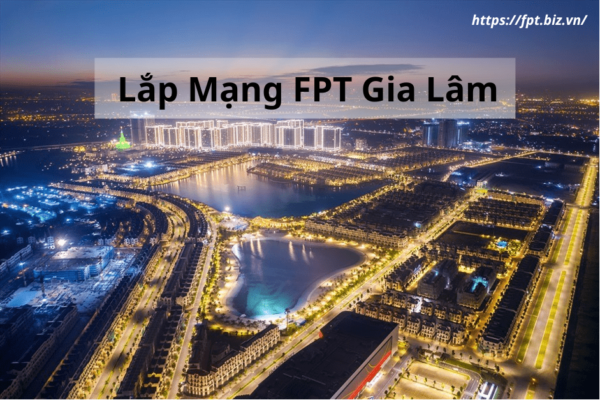 lap-mang-fpt-gia-lam