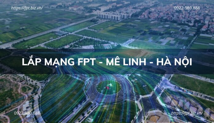 lap-mang-fpt-me-linh